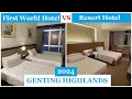 Genting highlands malaysia  first world hotel vs resort hotel  which one to choose