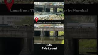 Oshiwara River In Mumbai India If We Loved