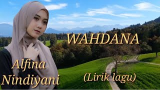 WAHDANA - Alfina Nindiyani (LIRIK)