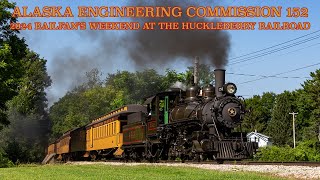 Huckleberry Railroad 152 and the 2024 Railfan's Weekend