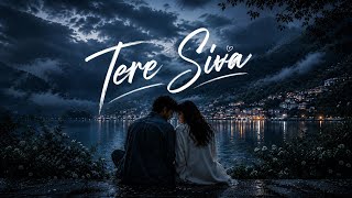 Tere Siva (Orginal Lyrics Video) | New Hindi Song 2026 | Soft Romantic Track | Mind Relaxing Song screenshot 1