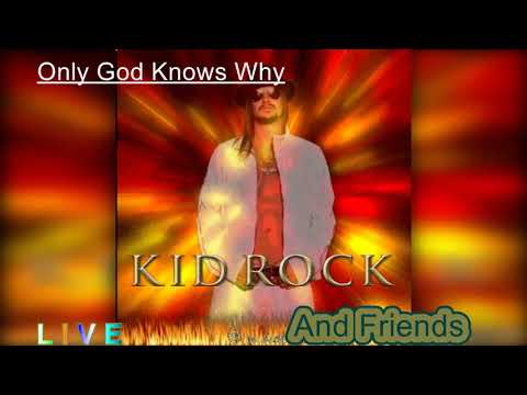 Rockclassics: Kid Rock - Only God Knows Why (Live)