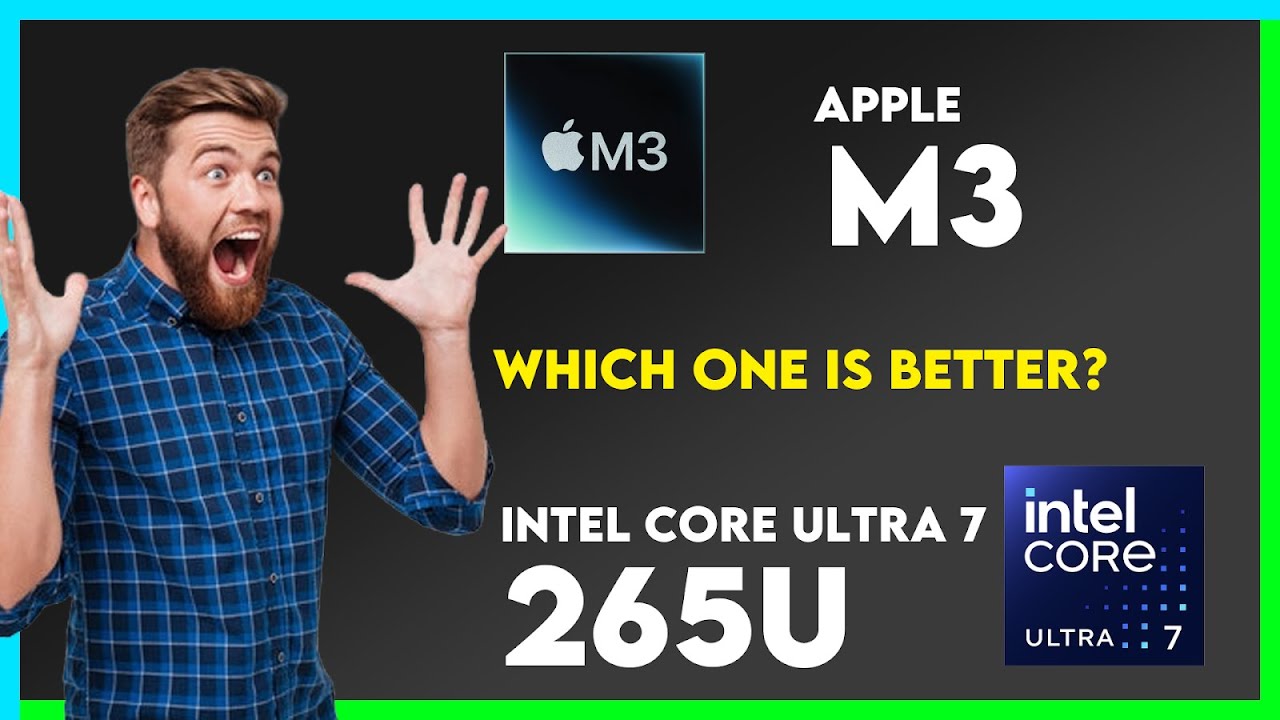 Apple M3 vs Intel Core Ultra 7 265U Comparison - YouTube
