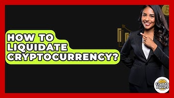How to Liquidate Cryptocurrency? - CryptoBasics360.com
