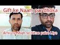 Gift ke naam per dhoka aamir ne mujhse kitne paise liye chhat ki lipai ho gai  malik kashif vlog