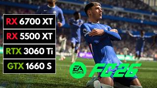 4 GPUs | EA Sports FC 26 | RX 6700 XT, RTX 3060 Ti, GTX 1660 Super, RX 5500 XT