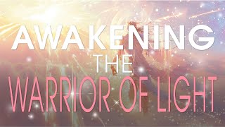 Awakening the Warrior of Light: Harnessing Intuition and Consciousness