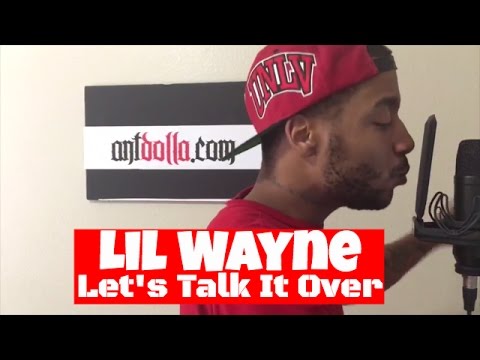 Lil Wayne - Let's Talk It Over(REMIX/COVER) Clean Lyrics Video  #104