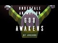 Undertale animation  god awakens by sounded by strelok