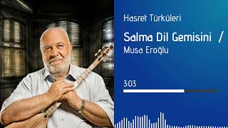 Salma Dil Gemisini / Musa Eroğlu Resimi