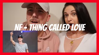 First Time Reaction to NF - Thing Called Love (unedited)