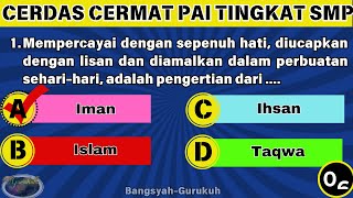 🔴 LATIHAN SOAL CERDAS CERMAT PAI TINGKAT SMP || BANGSYAH-GURUKUH