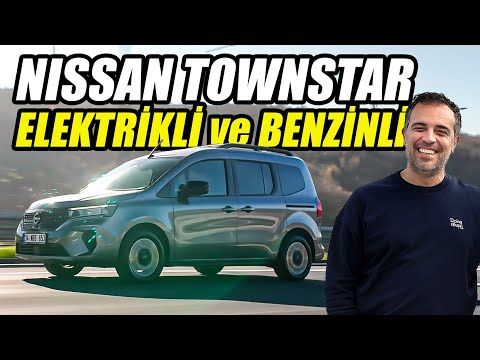 Nissan Townstar Test Sürüşü 2025 | İster Elektrikli İster Benzinli