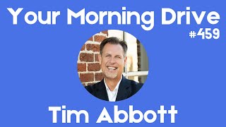 459 - A Story About Finding Purpose Through Community and Faith w/ Tim Abbott