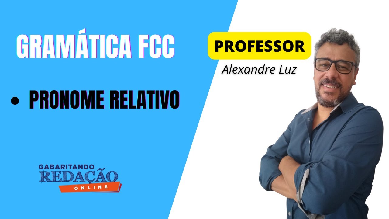 QUESTÕES COMENTADAS BANCA FCC / Pronome Relativo