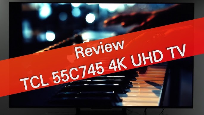 TCL C645 (55C645K) 4K TV Review