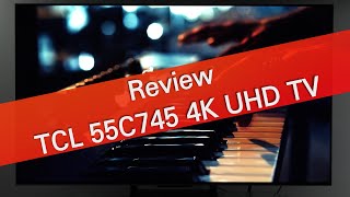 TCL 55C745 2023 UHD 4K TV review  best buy mainstream TV?