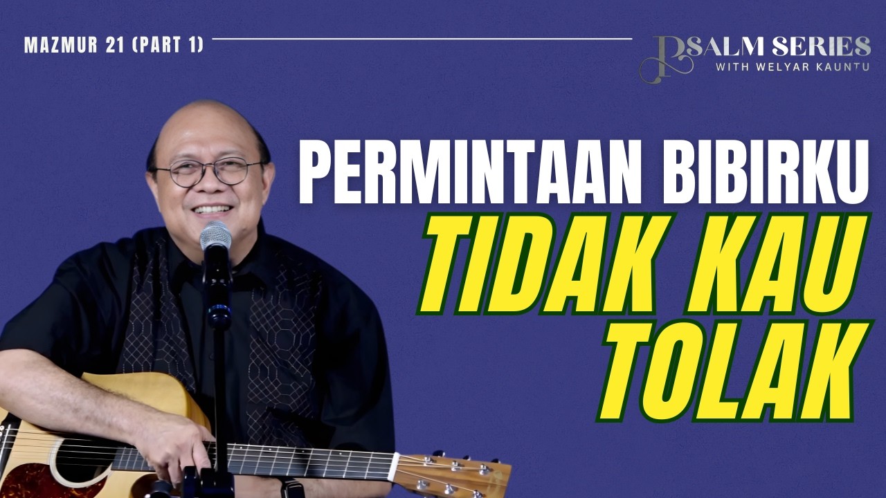 PERMINTAAN BIBIRKU TIDAK KAU TOLAK || PSALM SERIES - 23 FEBRUARI 2026