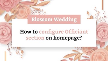 How to configure Officiant section on homepage | Blossom Wedding WordPress Theme