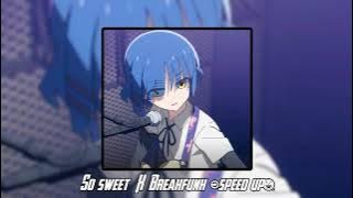 So sweet X Breakfunk || Asik Cuy [speed up]