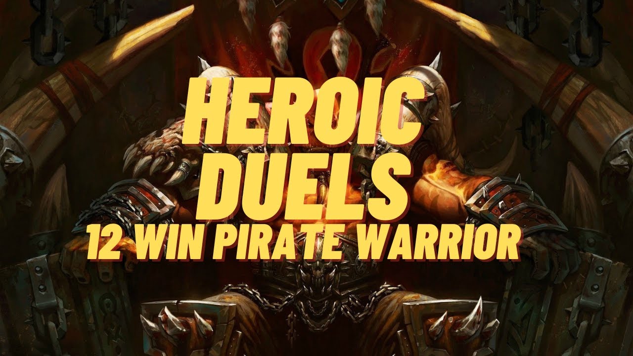 Heroic Duels Hearthstone Pirate Warrior - 12 wins