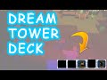 Dream Tower Deck [Tower Defense Simulator ROBLOX]