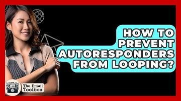 How To Prevent Autoresponders From Looping? - TheEmailToolbox.com