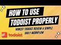 How to Use Todoist Properly | Honest Todoist Review & Simple Daily Workflow