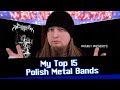 ▶️My Top 15 Polish Metal Bands◀️