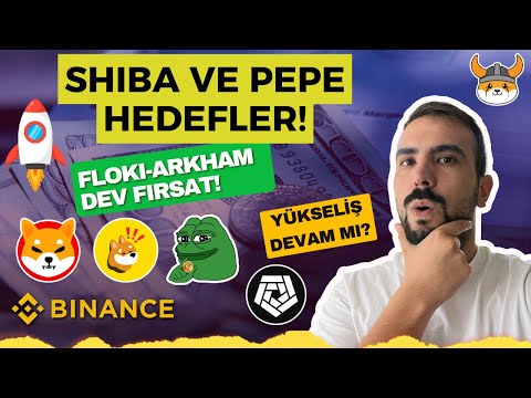 🚀SHIBA COIN, PEPE COIN VE BONK YÜKSELECEK Mİ? FLOKI VE ARKHAM'DA DEV FIRSAT? SHIBA COIN SON DAKİKA