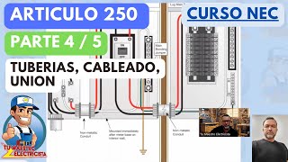 Codigo Nacional Electrico, Articulo 250 Parte lV y V Tuberias, cableado, Union, Video27