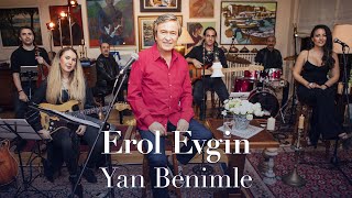 Erol Evgin – Yan Benimle / Sevdiklerim (Akustik)
