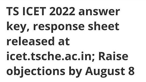 TS ICET 2022 ANSWER KEY,RESPONSE SHEET RELEASED, HOW TO RAISE OBJECTION,LATEST NEWS TS ICET RESULT