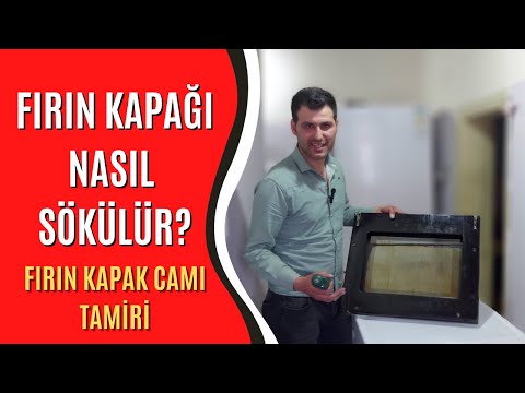 Fırın Kapak Camı Tamiri (Fırın Kapağı Nasıl Sökülür)