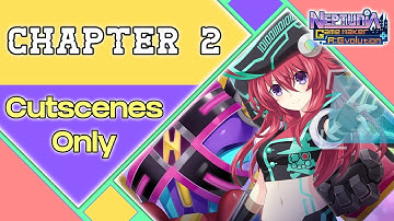 Neptunia Game Maker R:Evolution - Chapter 2 [Cutscenes Only]