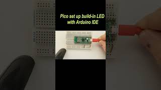 Pico set up build in LED with Arduino IDE