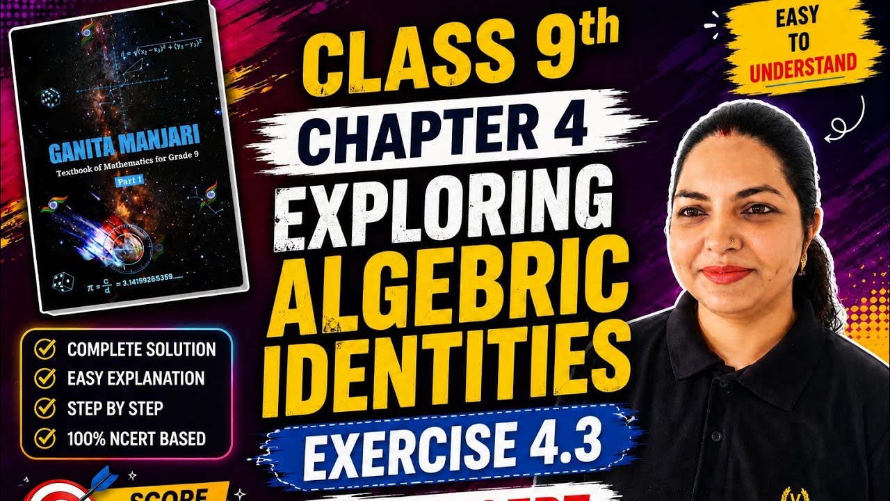 Class 9 Maths Chapter 4 Exercise 4.3 | Exploring Algebraic Identities ...