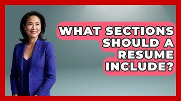 What Sections Should A Resume Include? - Job Success Network