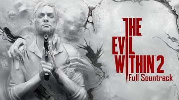 The Evil Within 2 Soundtrack - An End To All Of This
