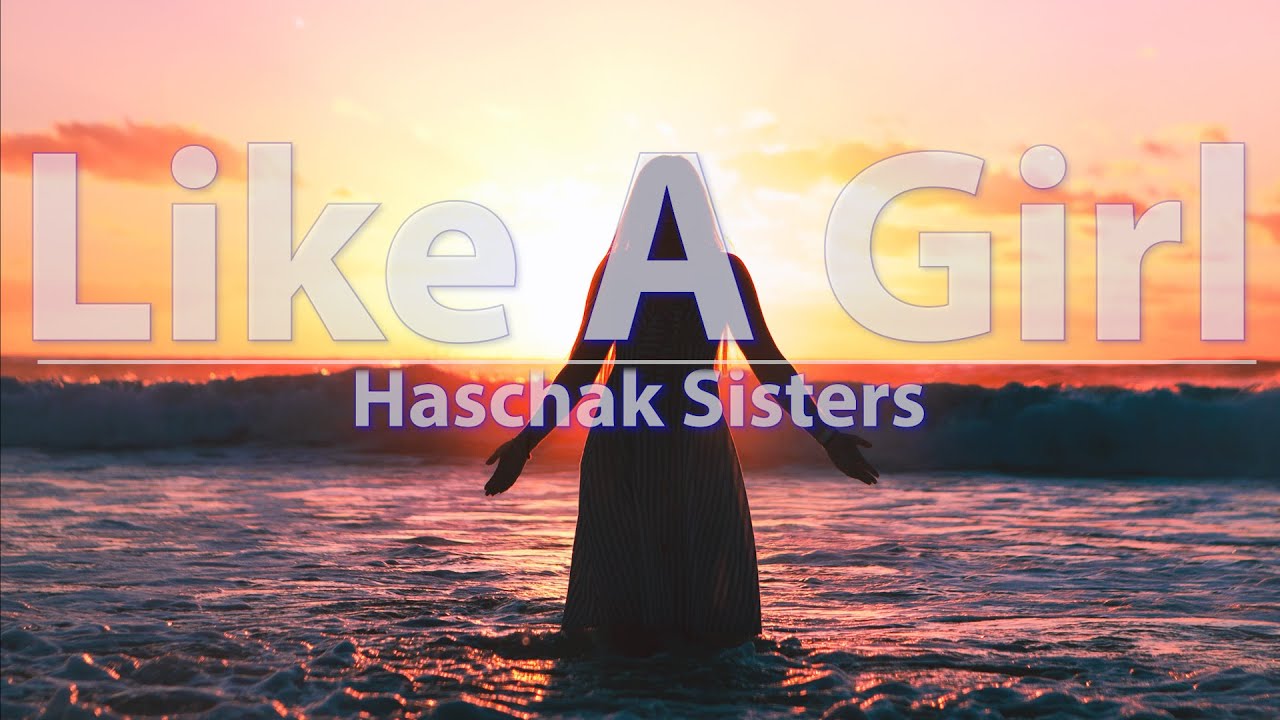The Haschak Sisters Like A Girl (Lyrics) Audio at 192khz, 4k Video
