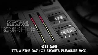 Miss Jane - It's A Fine Day (C.J. Stone's Pleasure Rmx) [HQ]