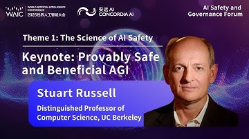 Stuart Russell: Provably Safe and Beneficial AGI