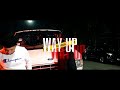Huncho  way up ft chino hylz official music