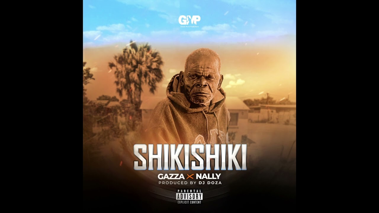 Gazza ft Nally - Shikishiki (Official Audio)