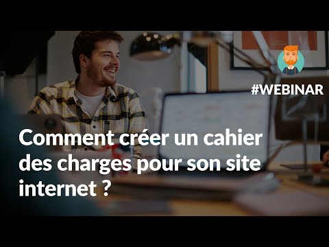 Comment créer un cahier des charges pour son site internet ? - Webinar - Monsieur Lucien