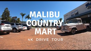 Malibu Country Mart Drive Tour 4K - Malibu