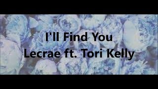 Lecrae - I'll Find You (Lyrics) ft. Tori Kelly