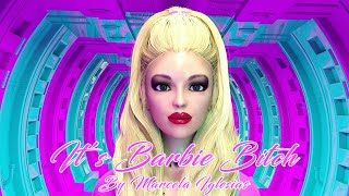 It's Barbie Bitch