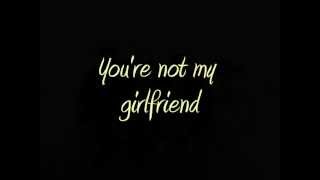 2AM Club - Not Your Boyfriend W/ LYRICS