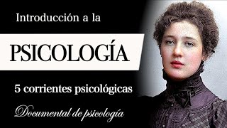 INTRODUCCIÓN a la PSICOLOGÍA (Guía Completa)  Las 5 Corrientes PSICOLÓGICAS más IMPORTANTES